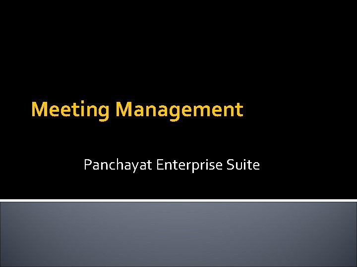 Meeting Management Panchayat Enterprise Suite 