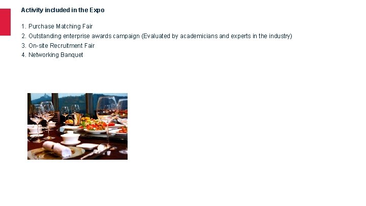 Activity included in the Expo 1. Purchase Matching Fair 2. Outstanding enterprise awards campaign