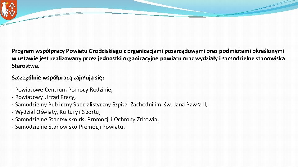 Program współpracy Powiatu Grodziskiego z organizacjami pozarządowymi oraz podmiotami określonymi w ustawie jest realizowany