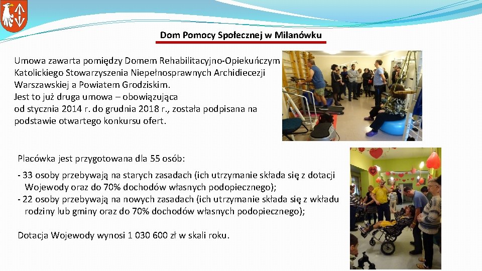 Dom Pomocy Społecznej w Milanówku Umowa zawarta pomiędzy Domem Rehabilitacyjno-Opiekuńczym Katolickiego Stowarzyszenia Niepełnosprawnych Archidiecezji