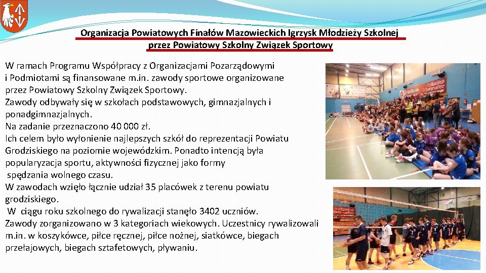 Organizacja Powiatowych Finałów Mazowieckich Igrzysk Młodzieży Szkolnej przez Powiatowy Szkolny Związek Sportowy W ramach