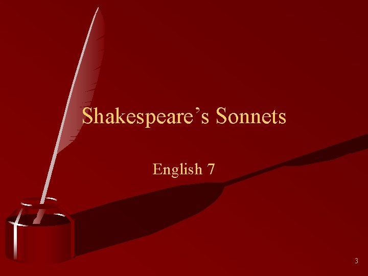 Shakespeare’s Sonnets English 7 3 