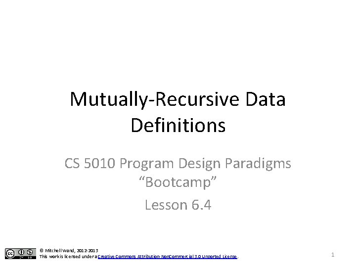 Mutually-Recursive Data Definitions CS 5010 Program Design Paradigms “Bootcamp” Lesson 6. 4 © Mitchell