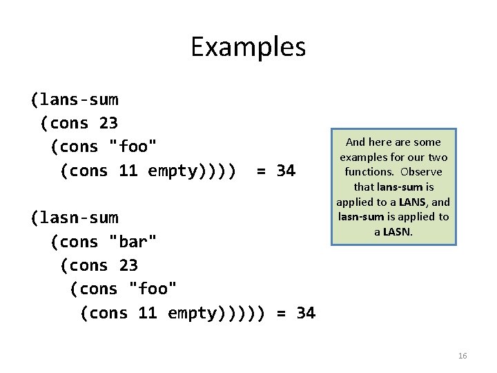 Examples (lans-sum (cons 23 (cons "foo" (cons 11 empty)))) = 34 (lasn-sum (cons "bar"