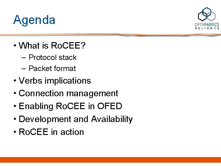 Agenda • What is Ro. CEE? – Protocol stack – Packet format • Verbs