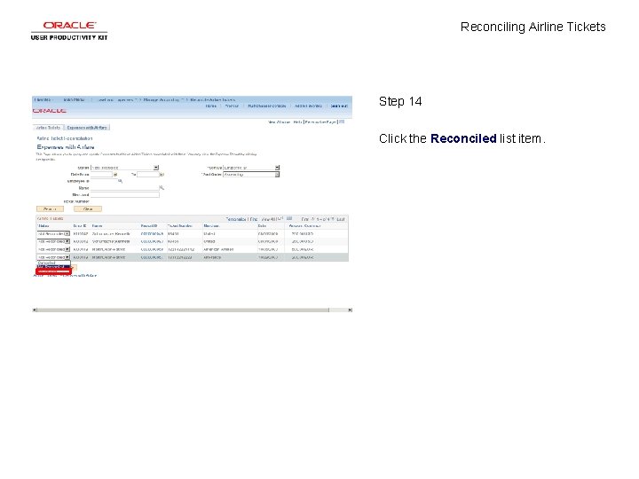 Reconciling Airline Tickets Step 14 Click the Reconciled list item. 