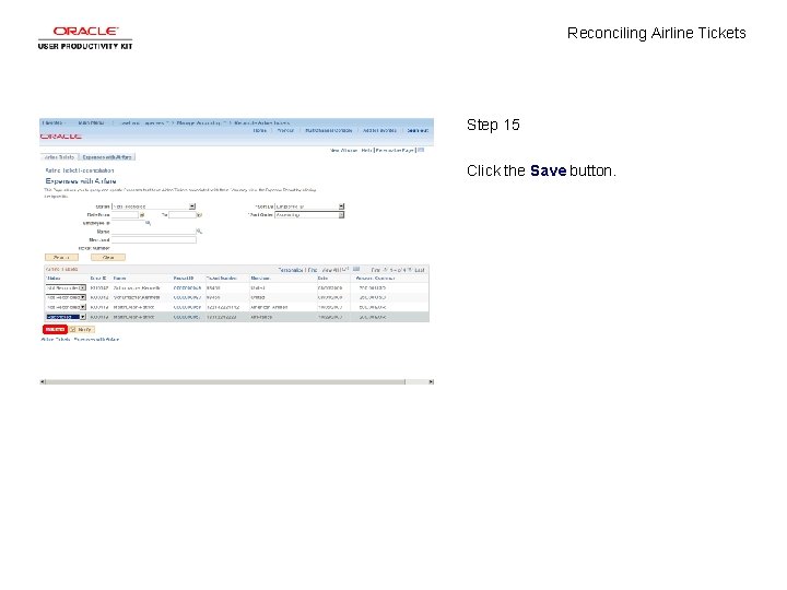 Reconciling Airline Tickets Step 15 Click the Save button. 