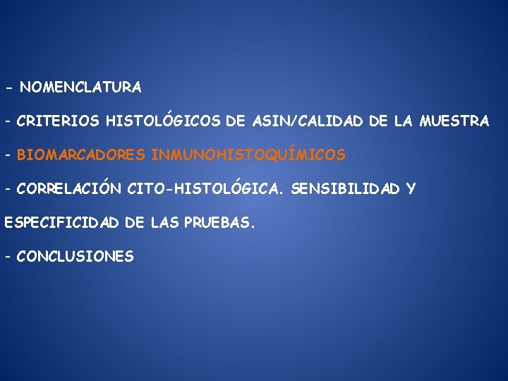 - NOMENCLATURA - CRITERIOS HISTOLÓGICOS DE ASIN/CALIDAD DE LA MUESTRA - BIOMARCADORES INMUNOHISTOQUÍMICOS -