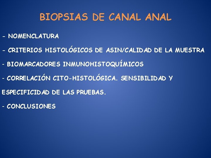 BIOPSIAS DE CANAL - NOMENCLATURA - CRITERIOS HISTOLÓGICOS DE ASIN/CALIDAD DE LA MUESTRA -