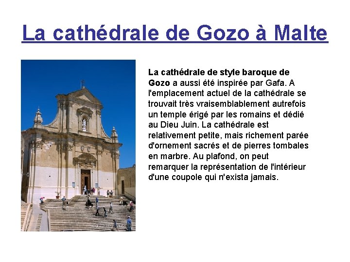 La cathédrale de Gozo à Malte La cathédrale de style baroque de Gozo a