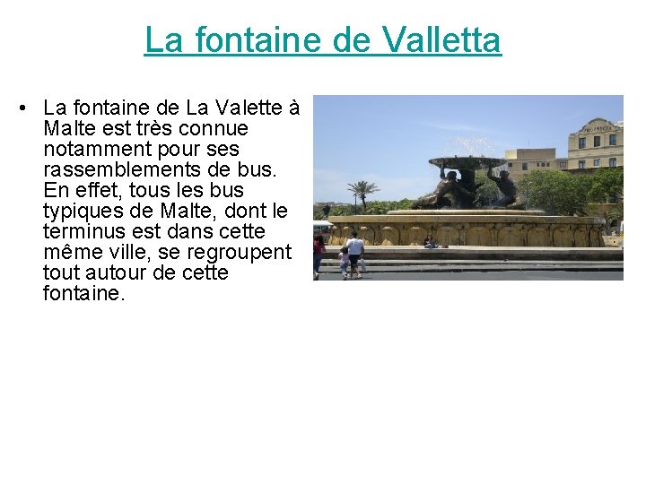 La fontaine de Valletta • La fontaine de La Valette à Malte est très