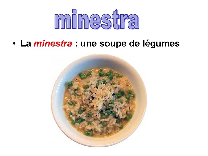  • La minestra : une soupe de légumes 