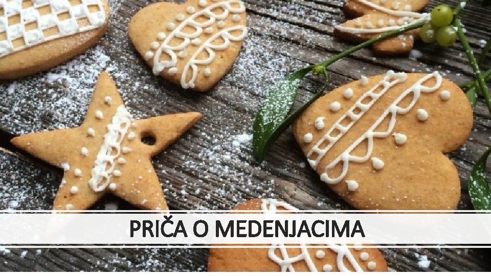 PRIČA O MEDENJACIMA 