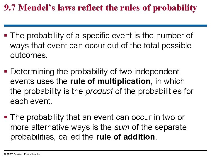 9. 7 Mendel’s laws reflect the rules of probability The probability of a specific