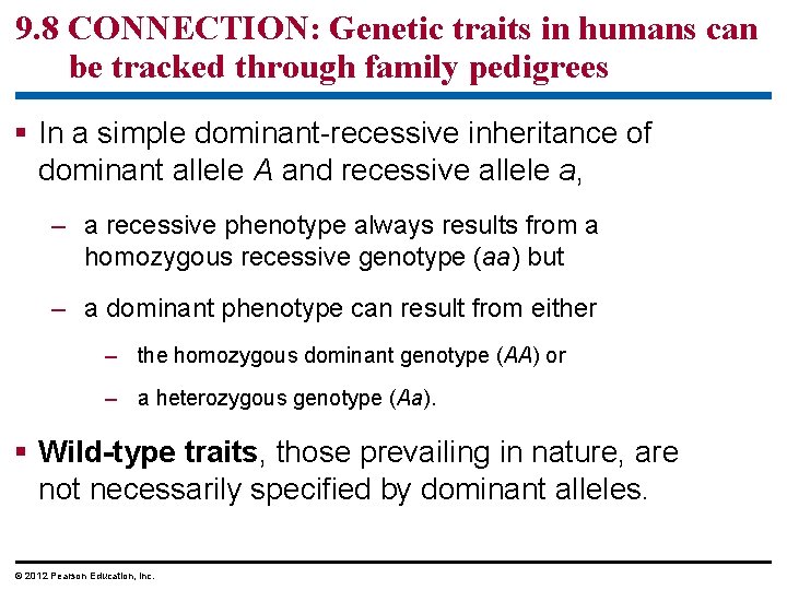 9. 8 CONNECTION: Genetic traits in humans can be tracked through family pedigrees In