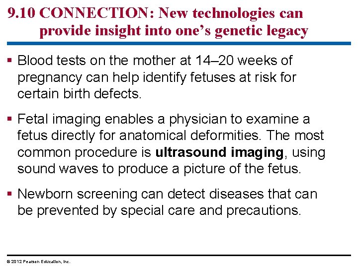 9. 10 CONNECTION: New technologies can provide insight into one’s genetic legacy Blood tests