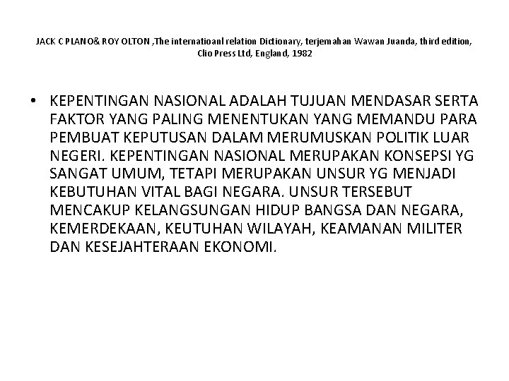 JACK C PLANO& ROY OLTON , The internatioanl relation Dictionary, terjemahan Wawan Juanda, third