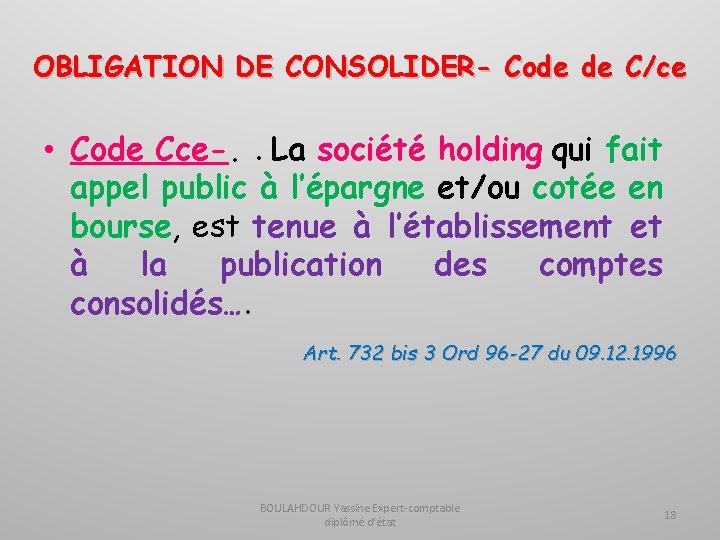 OBLIGATION DE CONSOLIDER- Code de C/ce • Code Cce-. . La société holding qui