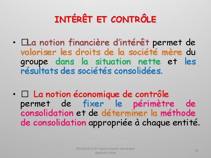 INTÉRÊT ET CONTRÔLE • �La notion financière d’intérêt permet de valoriser les droits de