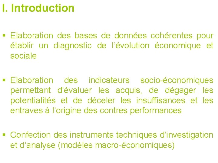 I. Introduction § Elaboration des bases de données cohérentes pour établir un diagnostic de