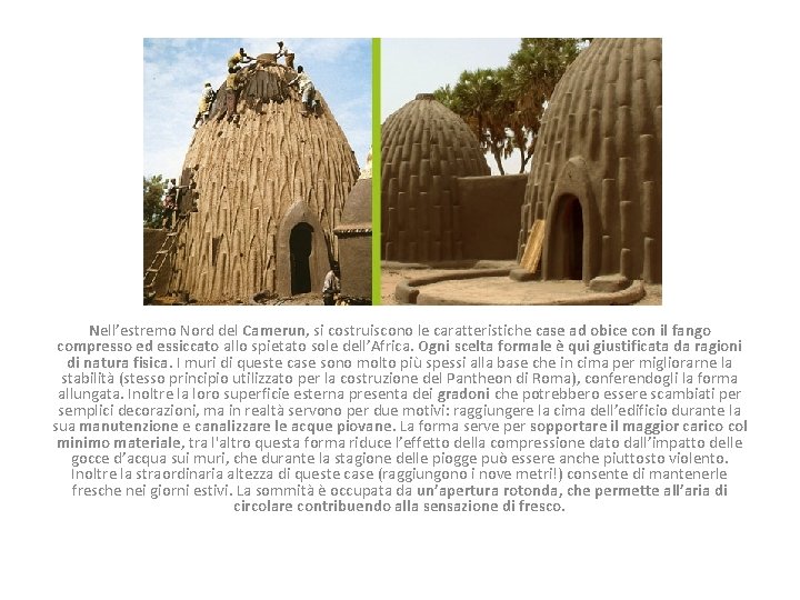 Nell’estremo Nord del Camerun, si costruiscono le caratteristiche case ad obice con il fango