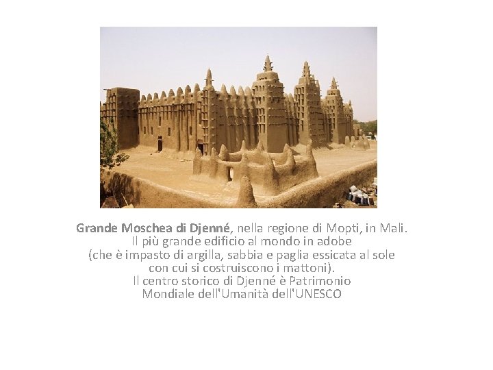 Grande Moschea di Djenné, nella regione di Mopti, in Mali. Il più grande edificio