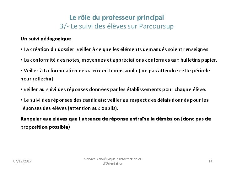 Le rôle du professeur principal 3/- Le suivi des élèves sur Parcoursup Un suivi