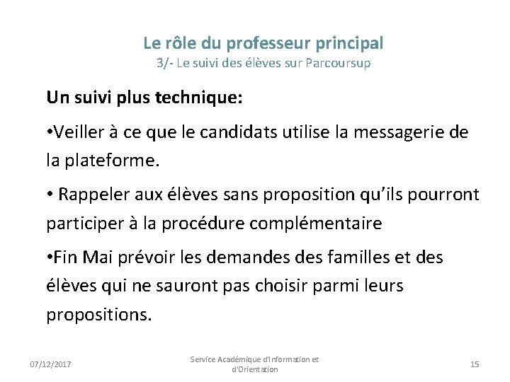 Le rôle du professeur principal 3/- Le suivi des élèves sur Parcoursup Un suivi