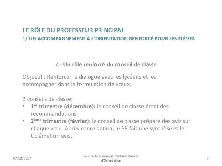 LE RÔLE DU PROFESSEUR PRINCIPAL 1/ UN ACCOMPAGNEMENT À L’ORIENTATION RENFORCÉ POUR LES ÉLÈVES