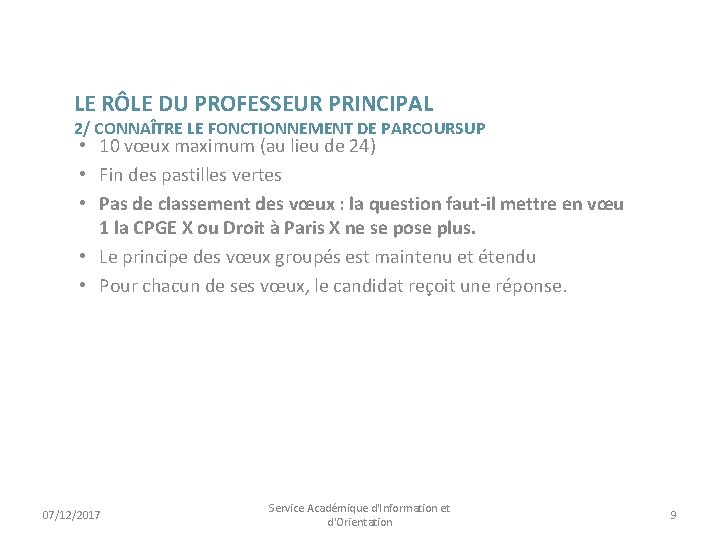 LE RÔLE DU PROFESSEUR PRINCIPAL 2/ CONNAÎTRE LE FONCTIONNEMENT DE PARCOURSUP • 10 vœux