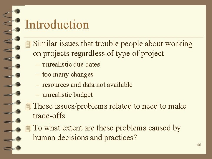 Introduction 4 Similar issues that trouble people about working on projects regardless of type