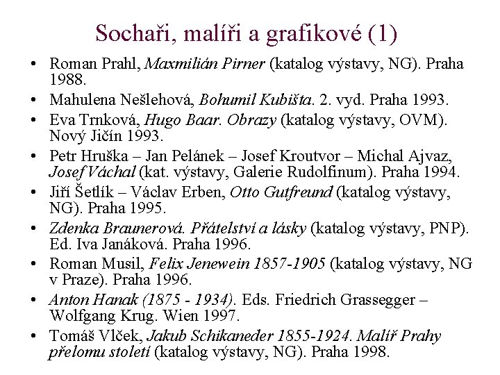 Sochaři, malíři a grafikové (1) • Roman Prahl, Maxmilián Pirner (katalog výstavy, NG). Praha