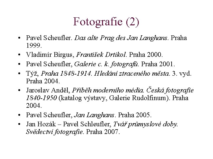 Fotografie (2) • Pavel Scheufler. Das alte Prag des Jan Langhans. Praha 1999. •