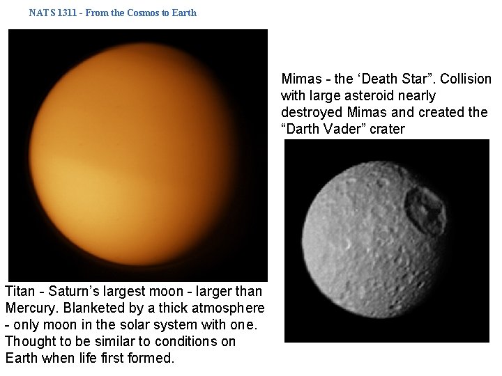 NATS 1311 - From the Cosmos to Earth Mimas - the ‘Death Star”. Collision