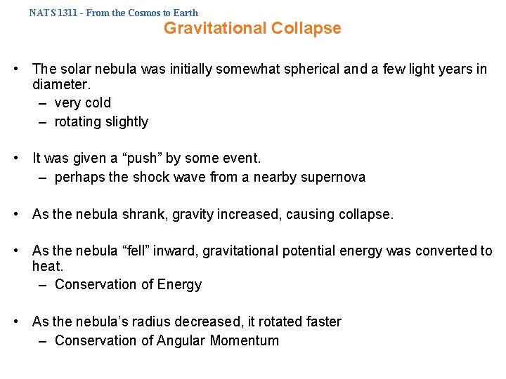 NATS 1311 - From the Cosmos to Earth Gravitational Collapse • The solar nebula