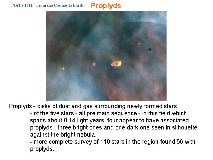 NATS 1311 - From the Cosmos to Earth Proplyds - disks of dust and