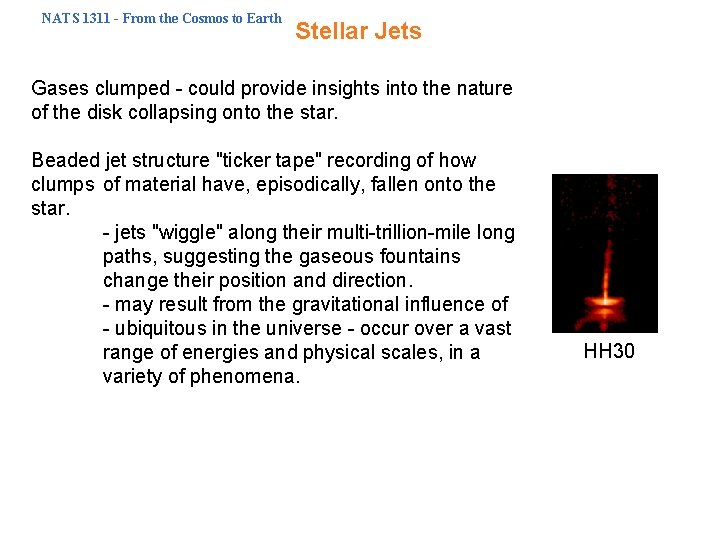 NATS 1311 - From the Cosmos to Earth Stellar Jets Gases clumped - could