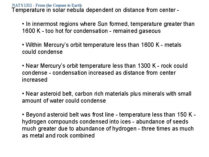 NATS 1311 - From the Cosmos to Earth Temperature in solar nebula dependent on