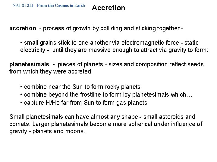 NATS 1311 - From the Cosmos to Earth Accretion accretion - process of growth