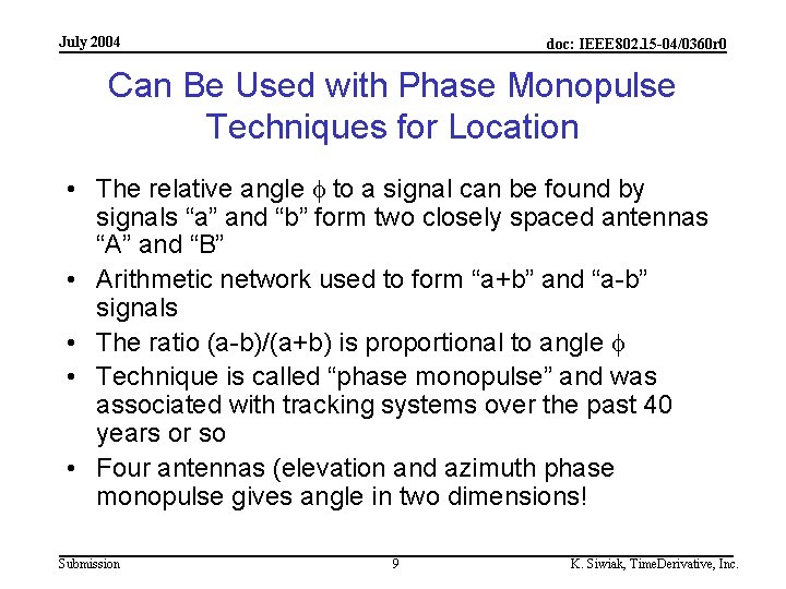 July 2004 doc: IEEE 802. 15 -04/0360 r 0 Can Be Used with Phase