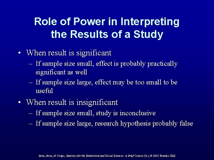 Role of Power in Interpreting the Results of a Study • When result is Role of Power in Interpreting the Results of a Study • When result is