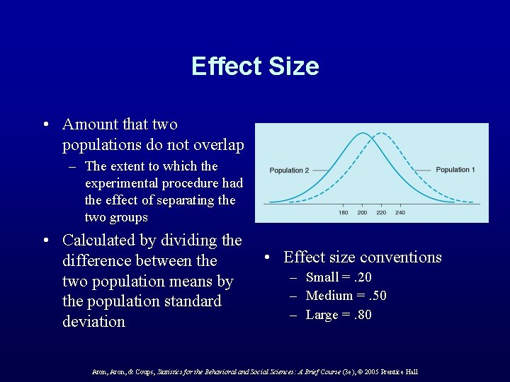 Effect Size • Amount that two populations do not overlap – The extent to Effect Size • Amount that two populations do not overlap – The extent to