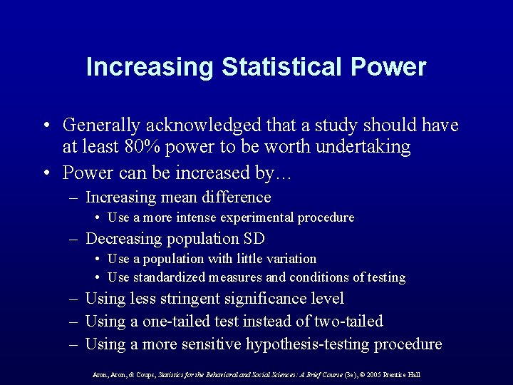 Increasing Statistical Power • Generally acknowledged that a study should have at least 80% Increasing Statistical Power • Generally acknowledged that a study should have at least 80%