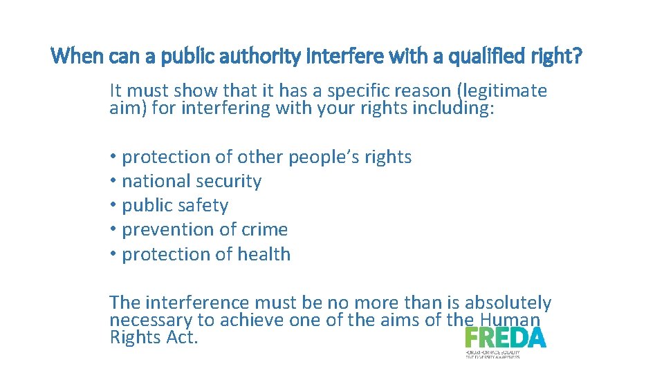 When can a public authority interfere with a qualified right? It must show that