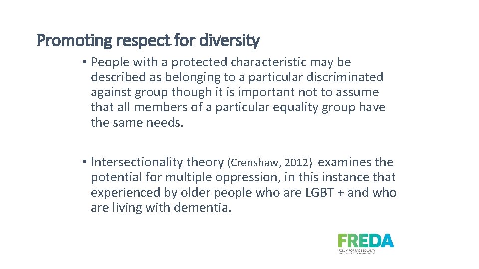 Promoting respect for diversity • People with a protected characteristic may be described as