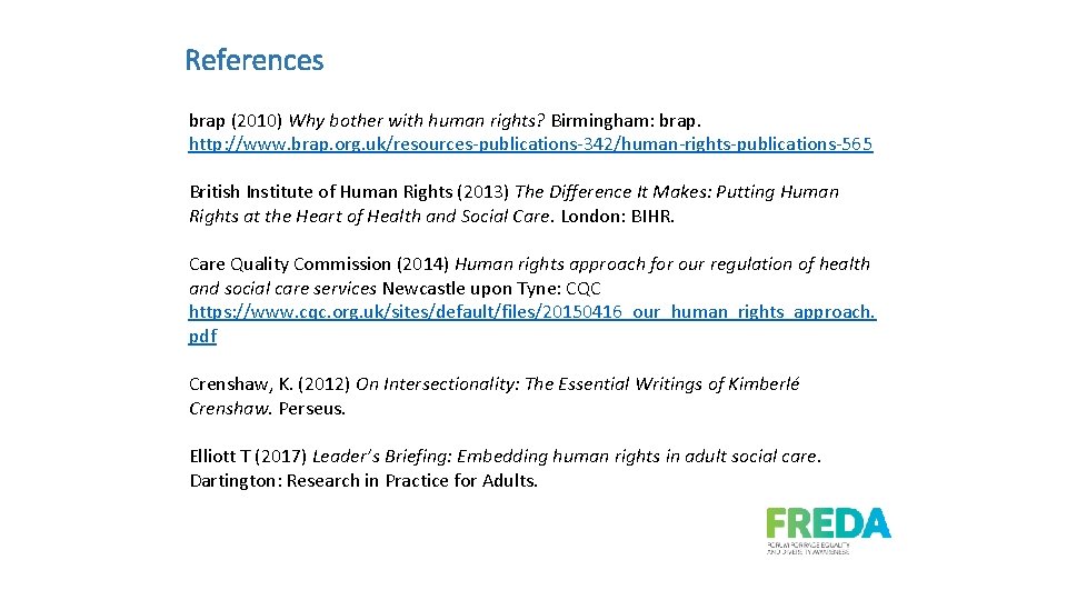 References brap (2010) Why bother with human rights? Birmingham: brap. http: //www. brap. org.