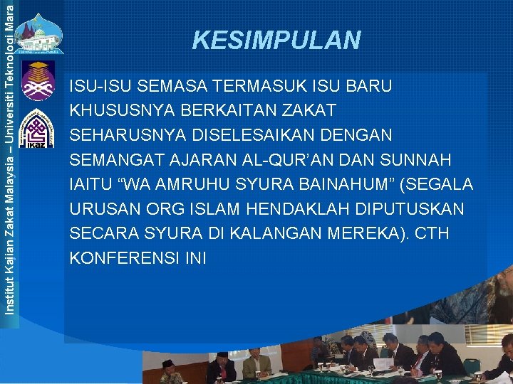 Institut Kajian Zakat Malaysia – Universiti Teknologi Mara KESIMPULAN ISU-ISU SEMASA TERMASUK ISU BARU