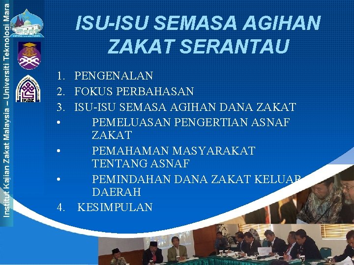 Institut Kajian Zakat Malaysia – Universiti Teknologi Mara ISU-ISU SEMASA AGIHAN ZAKAT SERANTAU 1.