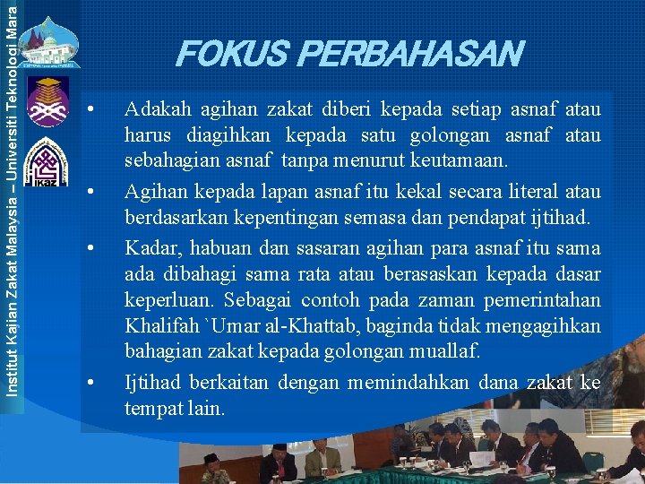 Institut Kajian Zakat Malaysia – Universiti Teknologi Mara FOKUS PERBAHASAN • • Adakah agihan