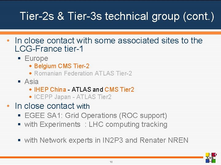 Tier-2 s & Tier-3 s technical group (cont. ) • In close contact with